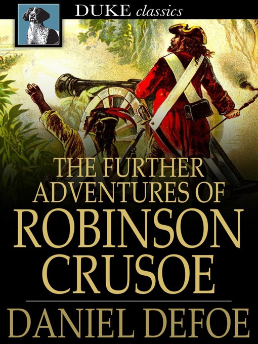 Title details for The Further Adventures of Robinson Crusoe by Daniel Defoe - Available